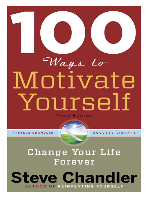 Title details for 100 Ways to Motivate Yourself by Steve Chandler - Available